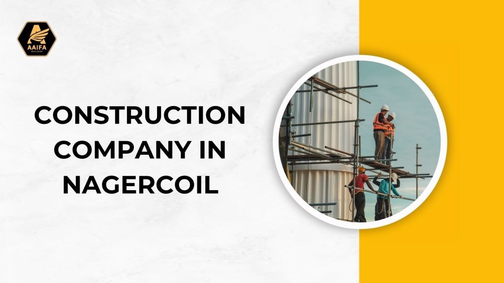 construction company in nagercoil